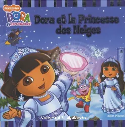 Dora et la princesse des neiges