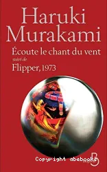 Ecoute le chant du vent suivi de Flipper, 1973