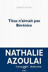 Titus n'aimait pas Bérénice