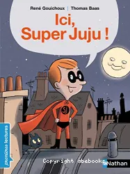 Ici, super Juju