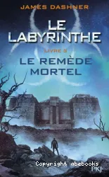 L'épreuve, livre 3, Le remède mortel