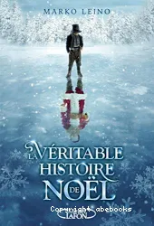 La veritable histoire de Noel