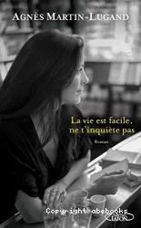 La vie est facile, ne t'inquiète pas