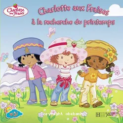 Charlotte aux fraises à la recherche du printemps