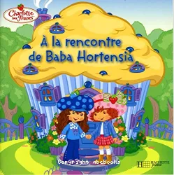 A la rencontre de Baba Hortensia