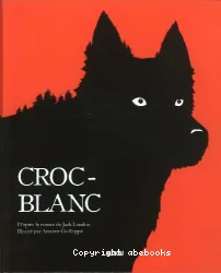 Croc-Blanc, d'après le roman de Jack London