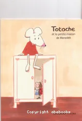 Totoche et la petite maison de Meredith