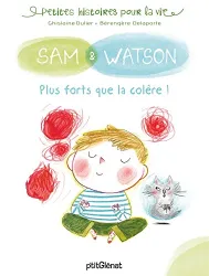 Sam et Watson ; Plus fort que la colere