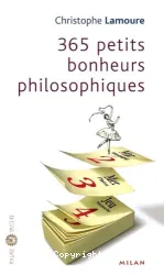 365 petits bonheurs philosophiques