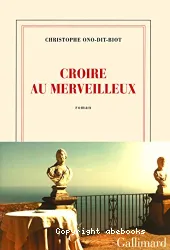 Croire au merveilleux