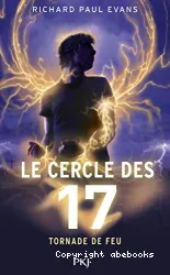 Le cercle des 17 Tome 5 tornade de feu