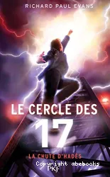 Le cercle des 17 Tome 6 la chute d'Hades