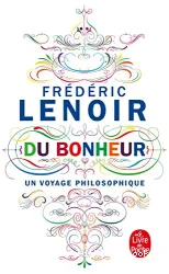 Du bonheur, un voyage philosophique