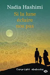 Si la lune éclaire nos pas