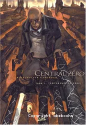 Central Zéro - Tome 1