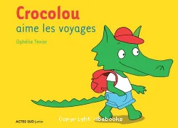 Crocolou aime les voyages