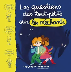 Les questions des tout-petits sur les méchants