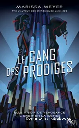 Le Gang des Prodiges -Tome 1