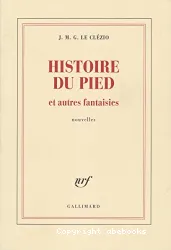 Histoire du pied et autres fantaisies