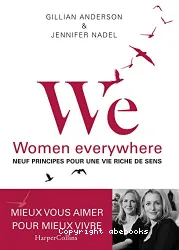 WE -Women everywhere, Neuf principes pour une vie riche de sens