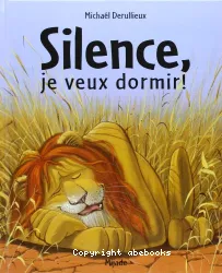 Silence je veux dormir!