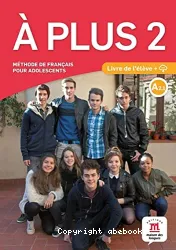 À PLUS 2, Méthode de français pour adolescentsChier d'exercices + CD