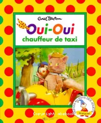 Oui-Oui , chauffeur de taxi