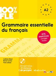 Grammaire essentielle du français, A1/A2, 100% FLE