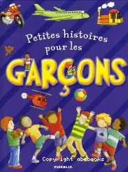 Petites histoires pour les garcons