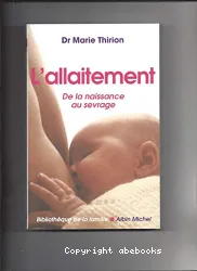 L’ALLAITEMENT – DE LA NAISSANCE AU SEVRAGE »