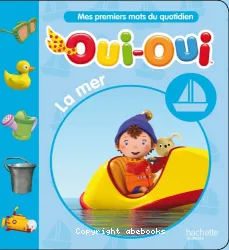 Oui-Oui, La mer, Mes premiers mots du quotidien