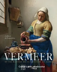 Vermeer et les maitres de la peinture de genre