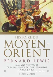 Histoire du Moyen-Orient, Deux mille ans d'histoire de la naissance du christiannisme à nos jours