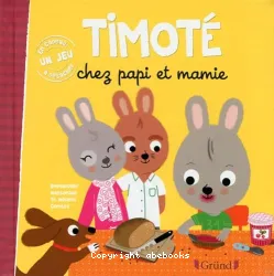 TIMOTÉ chez papi et mamie