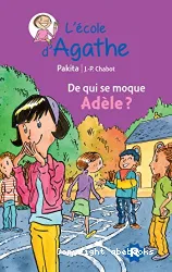 L'école d'Agathe, De qui se moque Adèle?