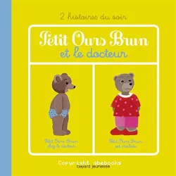 Petit Ours Brun et le docteur, 2 histoires du soir