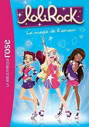 Lolirock La Magie de l'amour