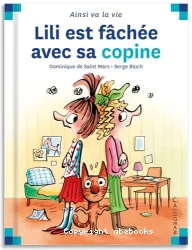 Lili est fâchée avec sa copine, Ainsi va la vie