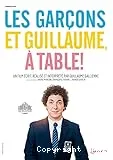 Les garçons et Guillaume à table !