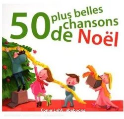 50 plus belles chansons de Noël