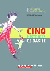 Cinq histoires de basileun gros livre pour petites mains