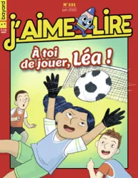 J'aime Lire, N°521 - Juin 2020 - À toi de jouer, Léa !  