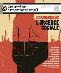 Courrier International, N°1536 - Du 09 au 15 Avril 2020 - Coronavirus l'urgence sociale