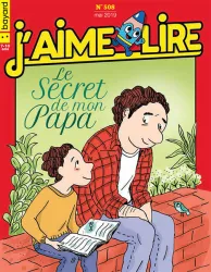 J'aime Lire, N°508 - Mai 2019 - le secret de mon papa