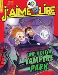 J'aime Lire, n°486 - juillet 2017 - une nuit a vampire park