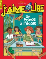 J'aime Lire, n°464 - septembre 2015 - un prince a l'ecole 