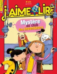 J'aime Lire, n°473 - juin 2016 - mystere au club des inventeurs 