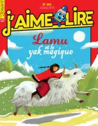 J'aime Lire, n°465 - octobre 2015 - lamu et le yak magique