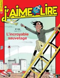 J'aime Lire, N°434 - Mars 2013 - L'incroyable sauvetage