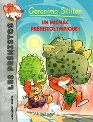 Geronimo Stilton - Les préhistos 6 - Un mic-mac préhistolympique !